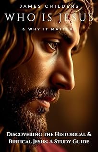Who Is Jesus and Why It Matters — Discovering the Historical & Biblical Jesus: A Study Guide book cover